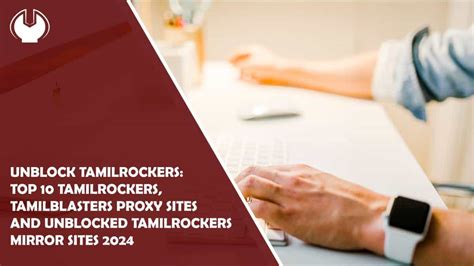 unblock tamilrockers|TamilRockers Proxy Links 20+ [Unblock TamilRockers Sites] (2024)